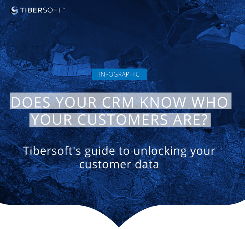Does your CRM know who your customer are? Tibersoft's guide to unlocking your cutomer data