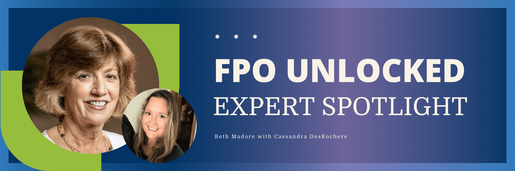 Blog Images FPO Unlocked Expert Spotlight (5)